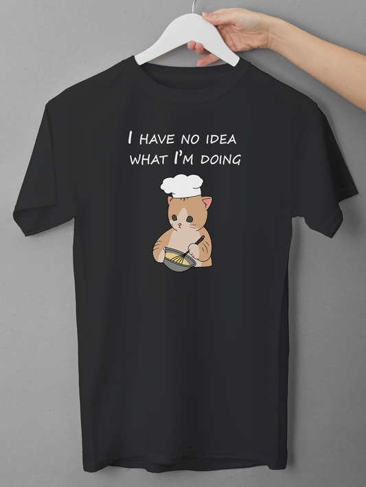 Cat Chef T-Shirt – “I Have No Idea What I’m Doing” Cute Cooking Cat Tee